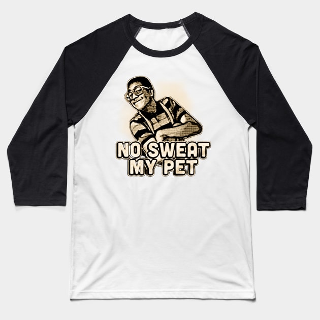 Vintage Urkel Funny TV Show Nerd Geek No Sweat My Pet Baseball T-Shirt by KCOBRA